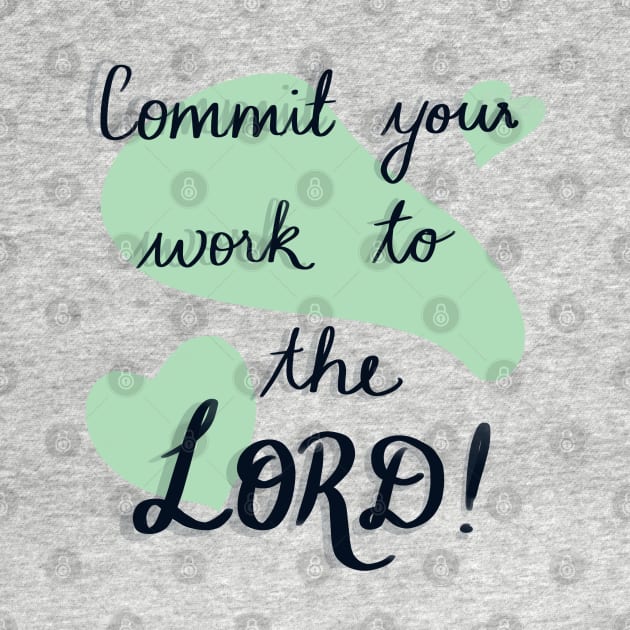 Commit your work to the Lord by Eveline D’souza